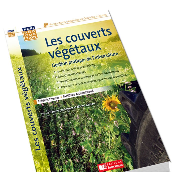Les couverts végétaux, gestion pratique de l'interculture