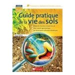 Guide pratique de la vie des sols