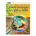 Guide pratique de la vie des sols