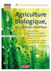 Agriculture biologique, une approche scientifique